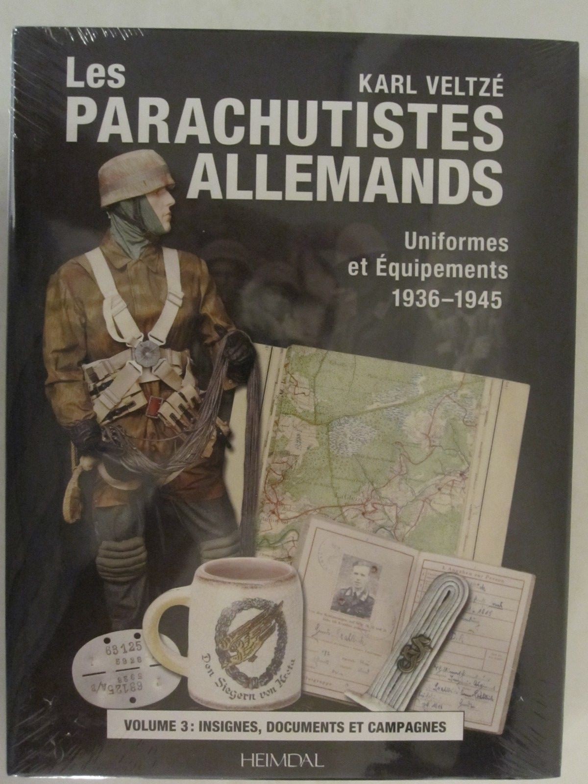 Les Parachutistes Allemands – Volume 3 Insignes, Documents, et Campagnes FRENCH