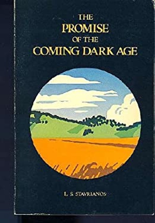 The Promise of the Coming Dark Age Paperback Leften Stavros Stavr
