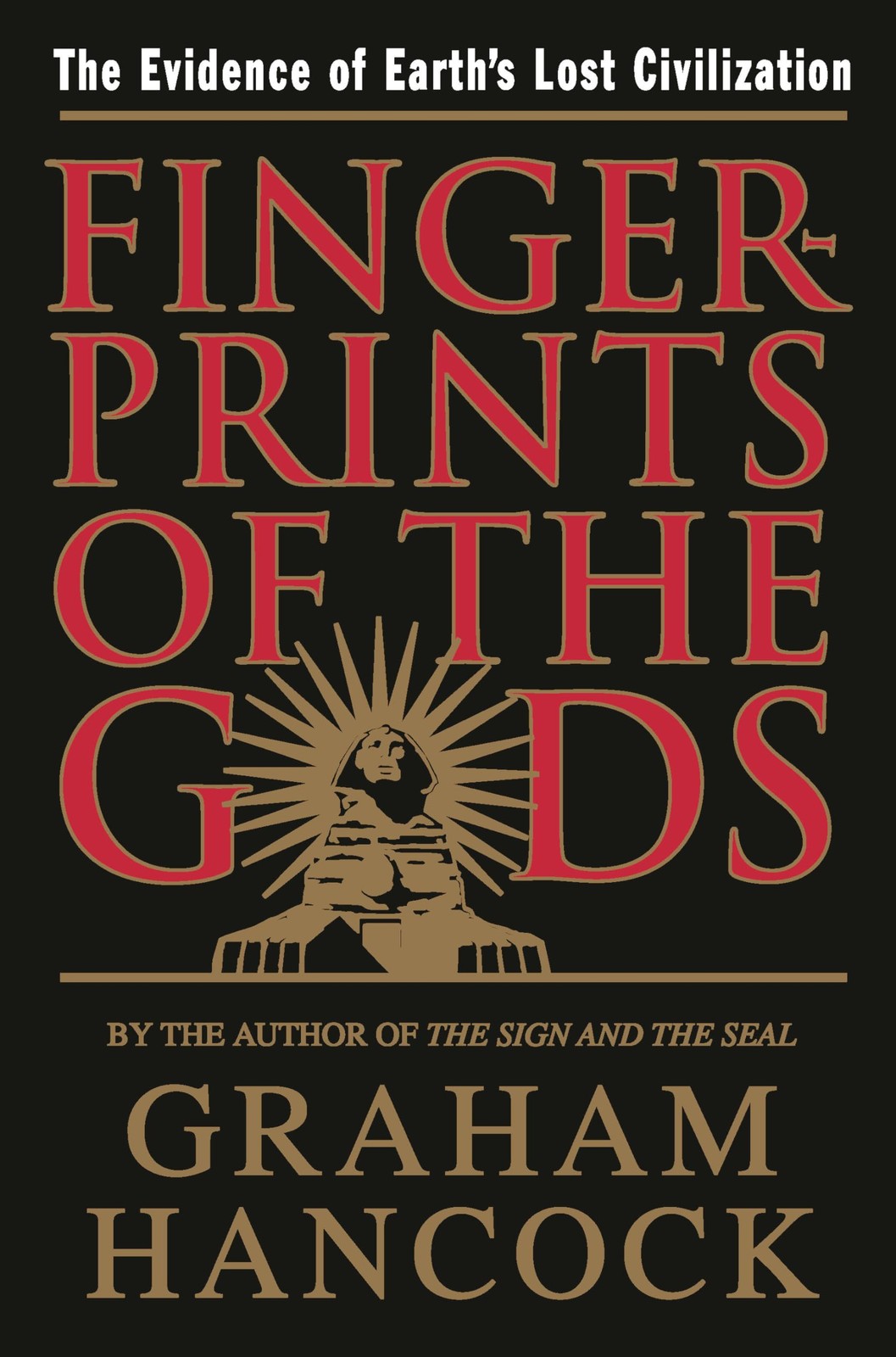 Fingerprints of the Gods: The Evidence of Earth’s Lost Civilization