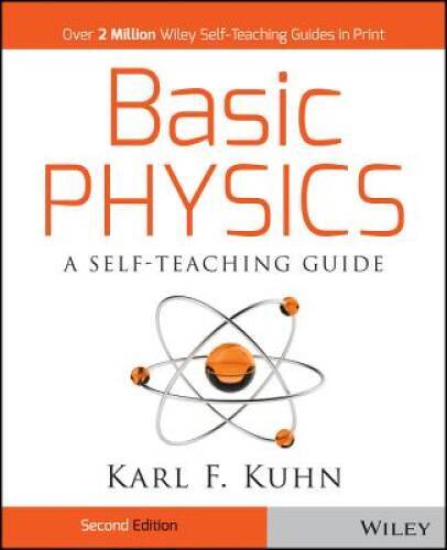 Basic Physics: A Self-Teaching Guide – Paperback By Karl F. Kuhn – VERY GOOD