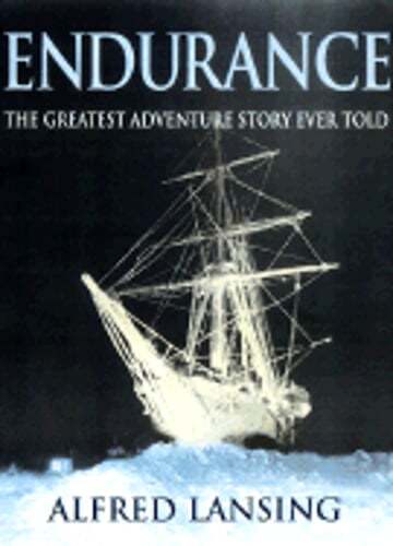 Endurance, Deluxe Ed: The Greatest Adventure Story Ever Told by Alfred Lansing