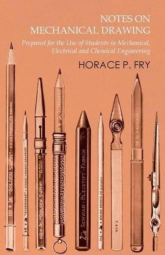 Horace P Fry Notes on Mechanical Drawing – Prepared for (Paperback) (UK IMPORT)