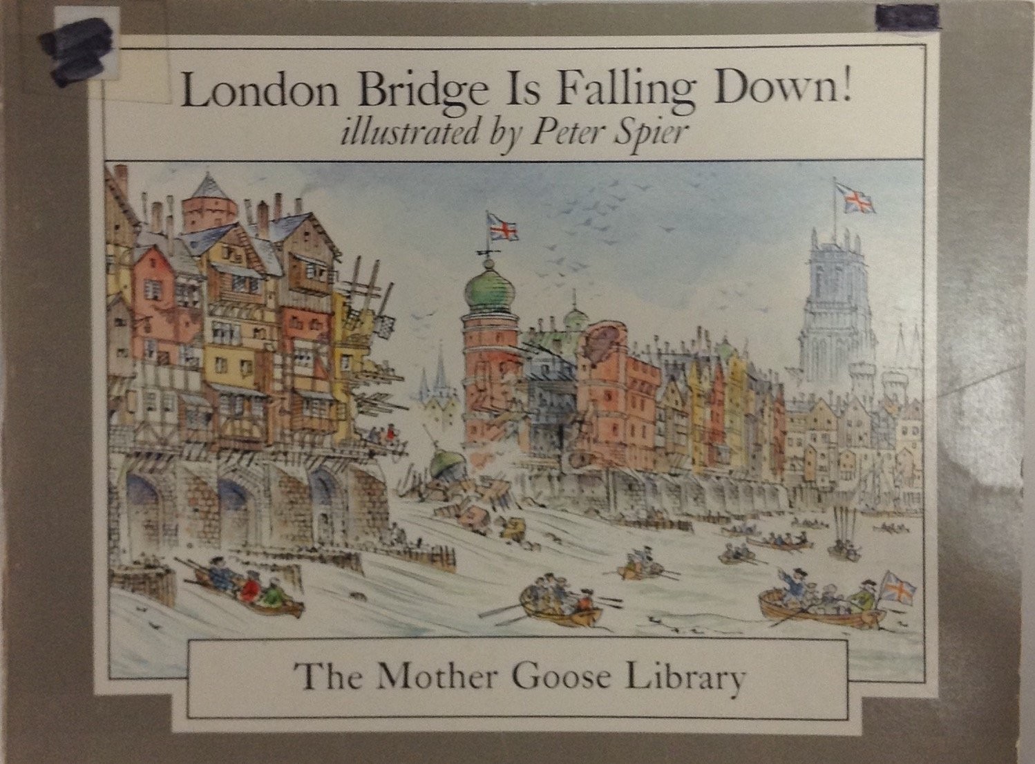 London Bridge Is Falling Down! (The Mother Goose Library)