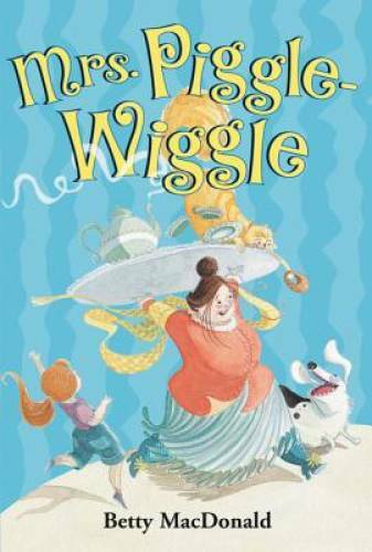 Mrs. Piggle-Wiggle – Paperback By Betty MacDonald – GOOD