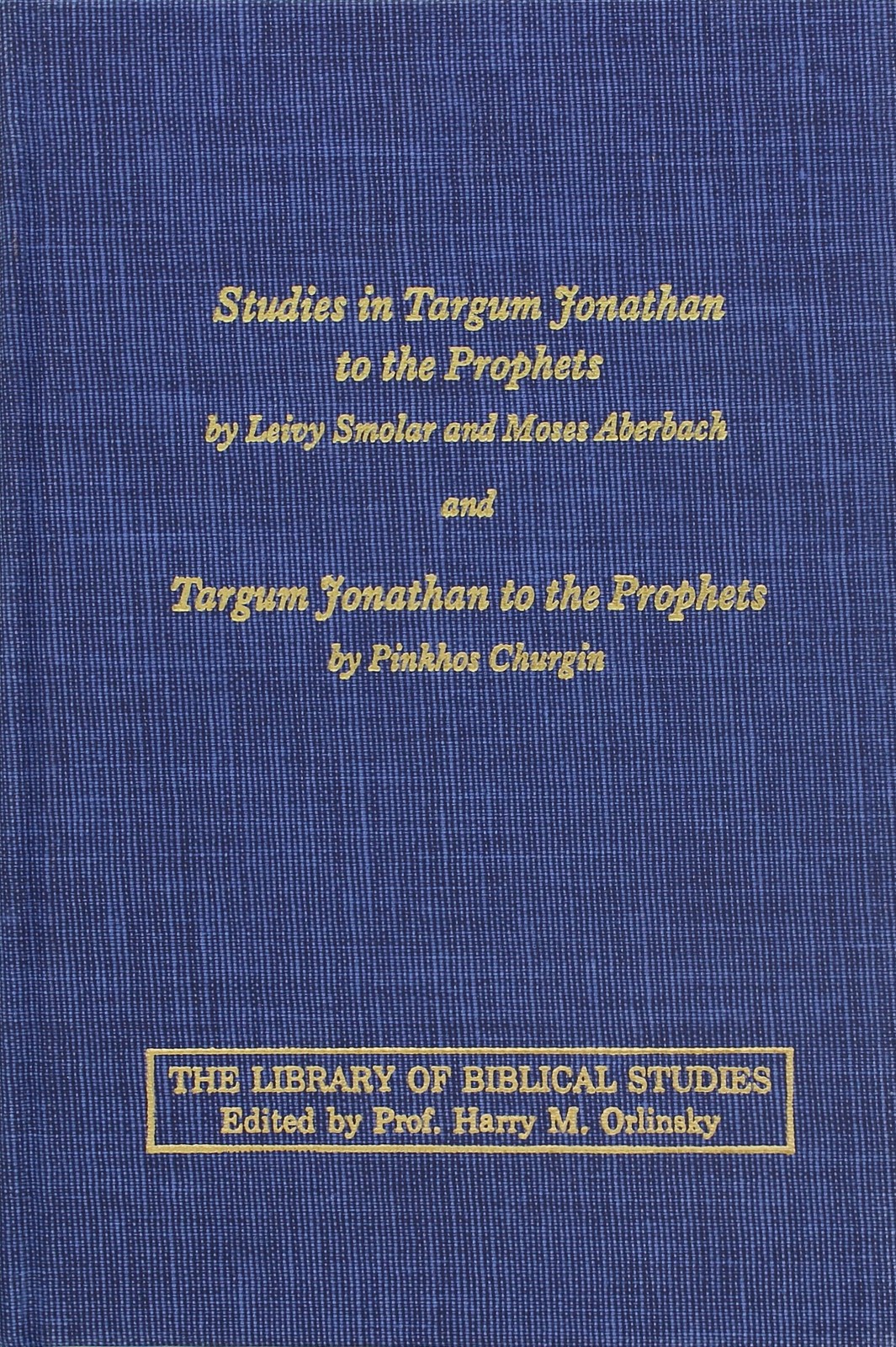Studies in Targum Jonathan to the Prophets (The Library of Biblical Studies)…
