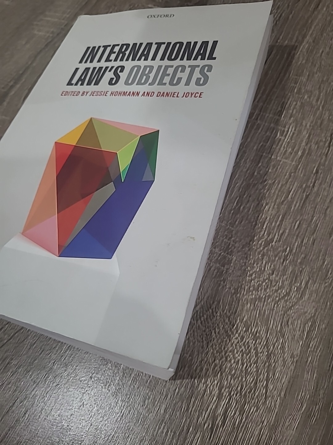 International Law’s Objects, Paperback by Hohmann, Jessie (EDT); Joyce, Danie…