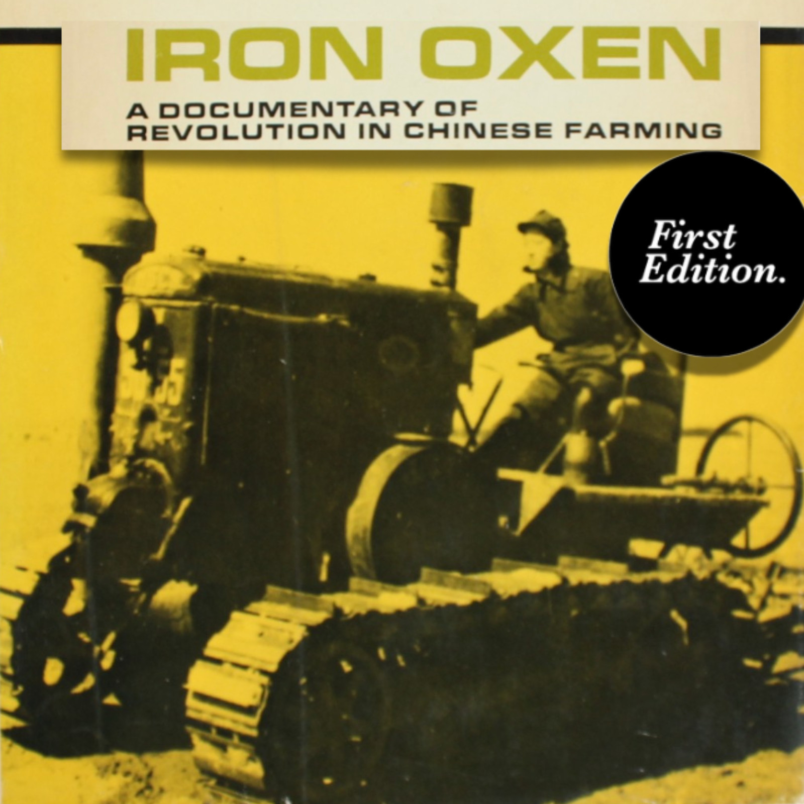 Chinese Revolution Agricultural History Iron Oxen William Hinton 1st Ed 1970