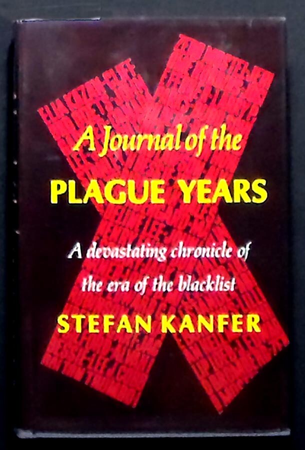 A Journal of the Plague Years The Black List Stefan Kanfer HB/DJ FINE/NR FINE