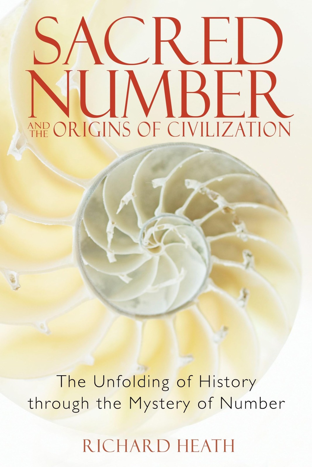 Sacred Number and the Origins of Civilization: The Unfolding of History Thro…