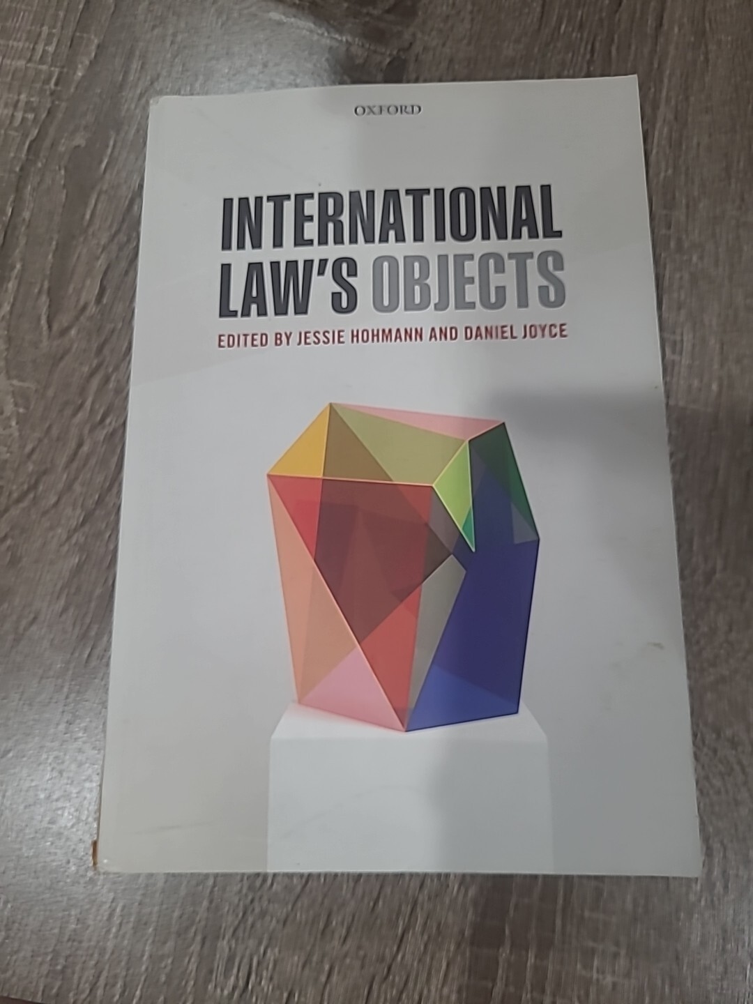 International Law’s Objects, Paperback by Hohmann, Jessie (EDT); Joyce, Danie…