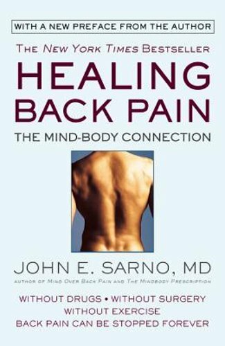 Healing Back Pain: The Mind-Body Connection by Dr. Sarno, John E: New