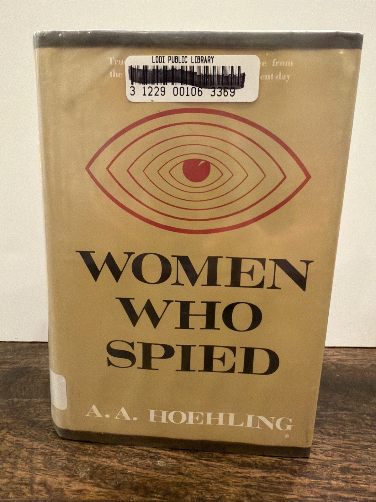 Women Who Spied by A. A. Hoehling 1967 Former Library Hardcover/DJ