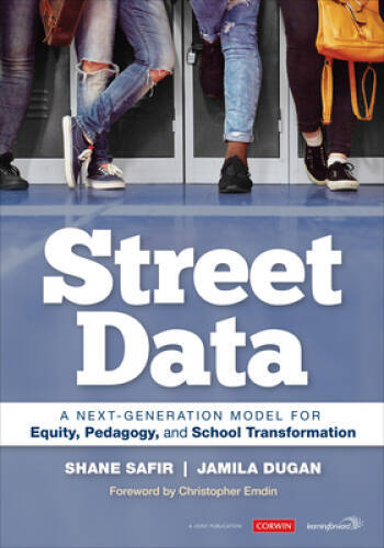 Street Data: A Next-Generation Model for Equity, Pedagogy, and Schoo – VERY GOOD