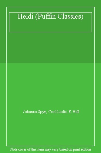 Heidi (Puffin Classics) By Johanna Spyri. 9780140350029