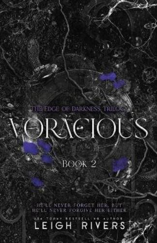 Leigh Rivers Voracious (The Edge of Darkness (Paperback)