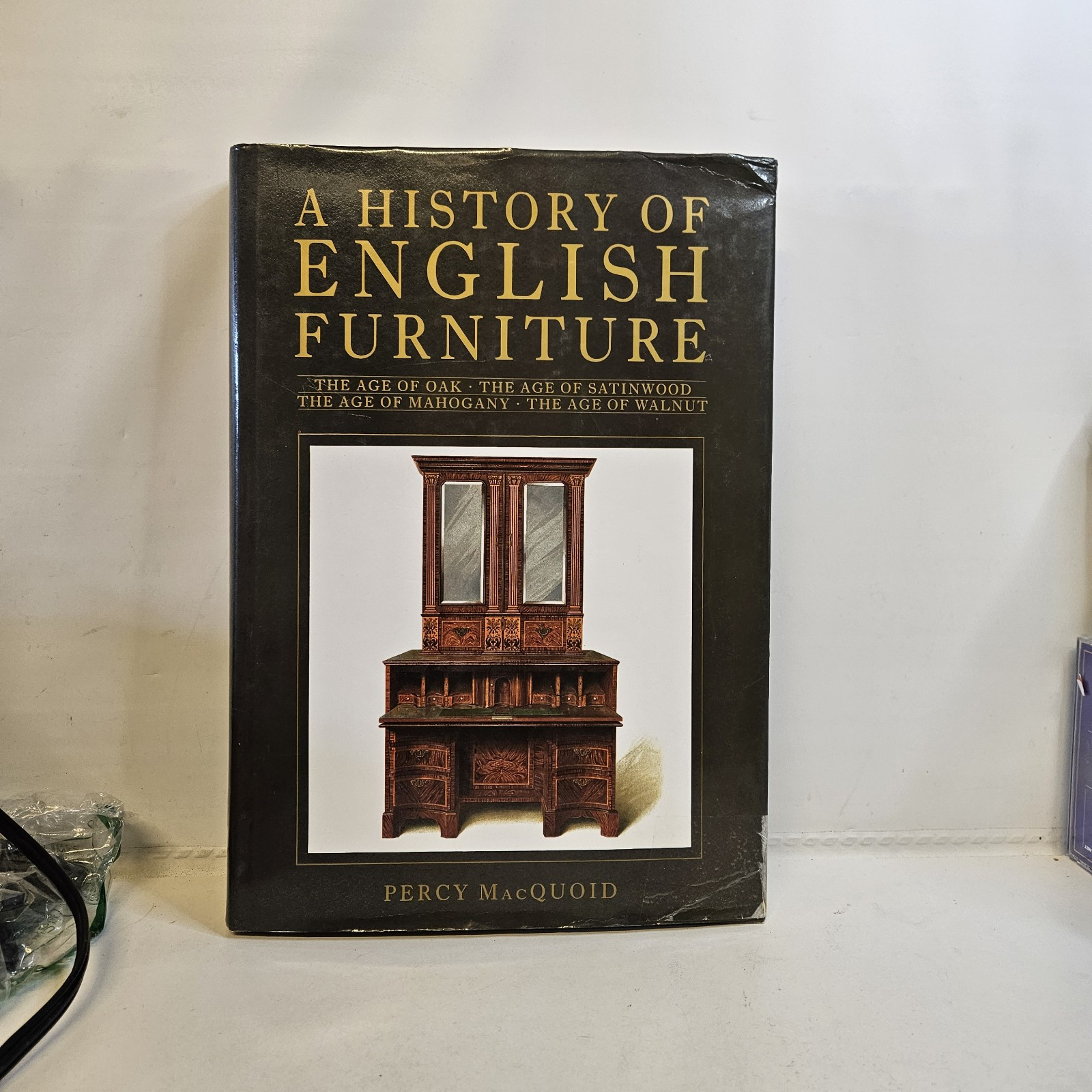 History of English Furniture, Ages of Oak & More 416 Pages- Percy MacQuoid