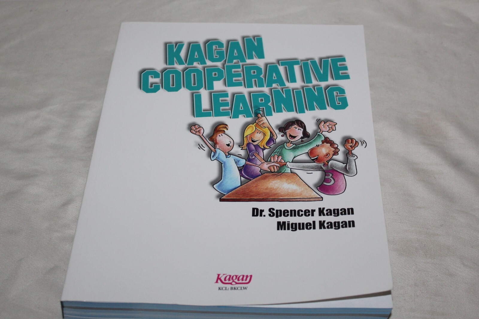 Kagan Cooperative Learning (Workbook Version) 528 Pages Miguel Kagan+Coaching