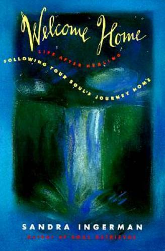 Welcome Home: Following Your Soul’s Journey Home – Paperback – GOOD