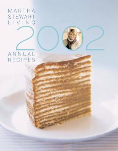 Martha Stewart Living Annual Recipes 2002 – Hardcover – GOOD