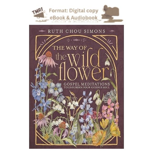 The Way of the Wildflower: Gospel Meditations to, Ruth Chou Simons 2026