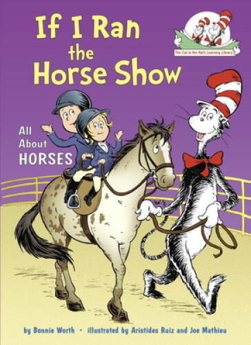 If I Ran the Horse Show: All About Horses (Cat in the Hat’s Learn – VERY GOOD