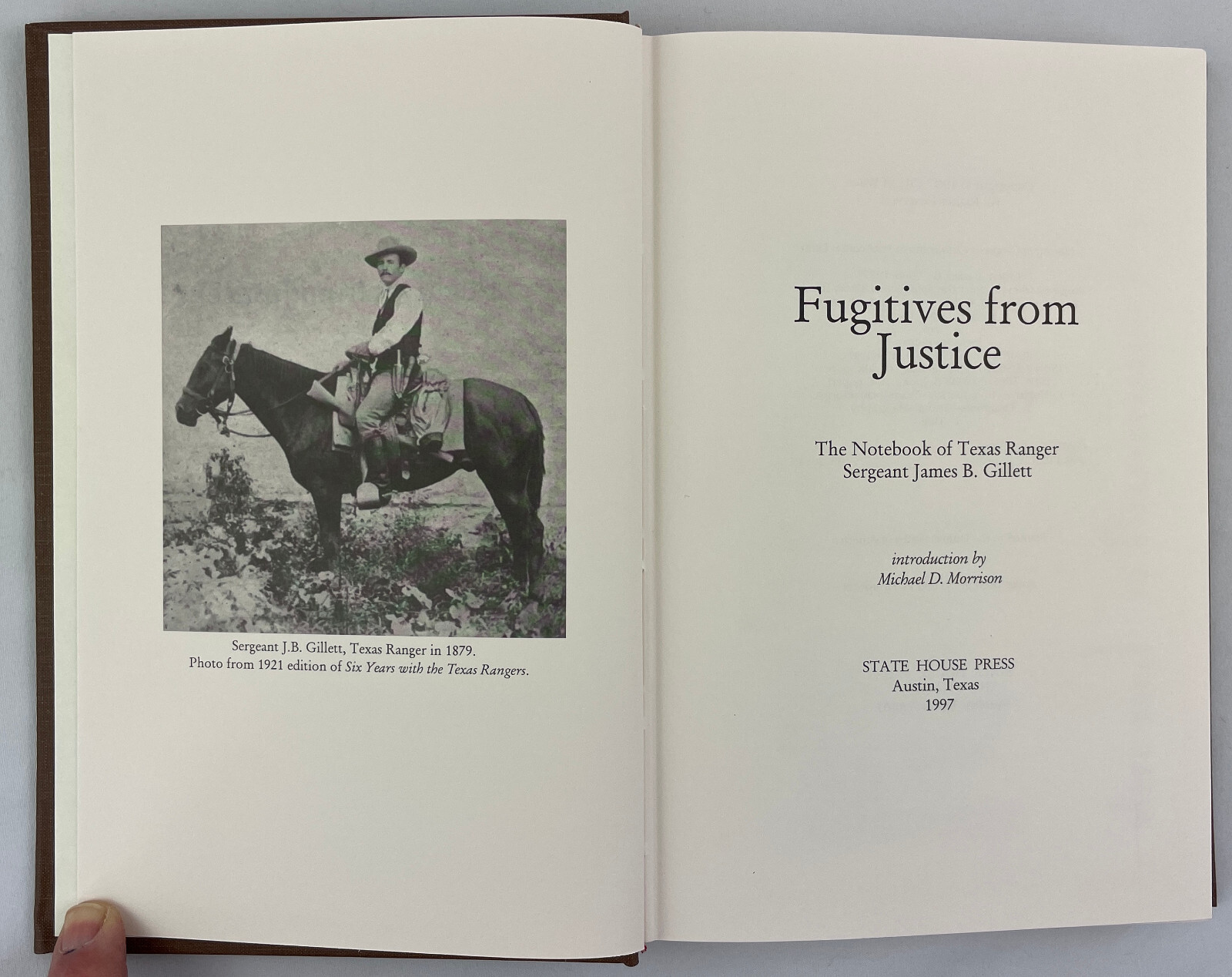 Fugitives from Justice : The Notebook of Texas Ranger Sergeant James B. Gillett
