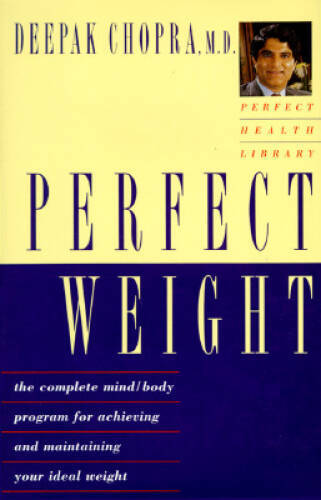 Perfect Weight: The Complete Mind-Body Program for Achieving and Maintain – GOOD