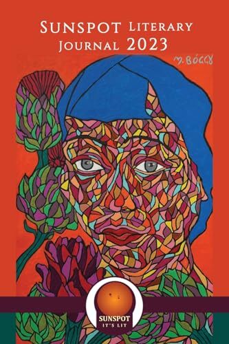 Sunspot Literary Journal 2023 – – Paperback – Very Good