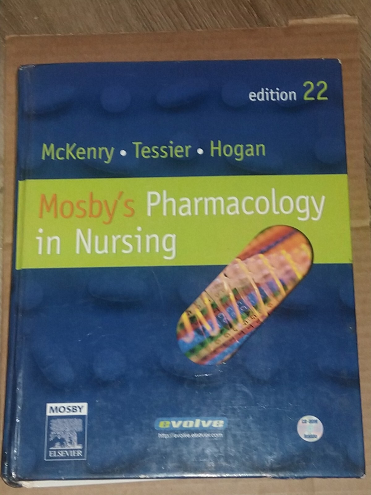 Mosby’s Pharmacology in Nursing Ed, McKenry, Leda M., Hogan 22nd Ed
