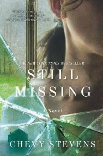 Still Missing: A Novel – Paperback By Stevens, Chevy – GOOD