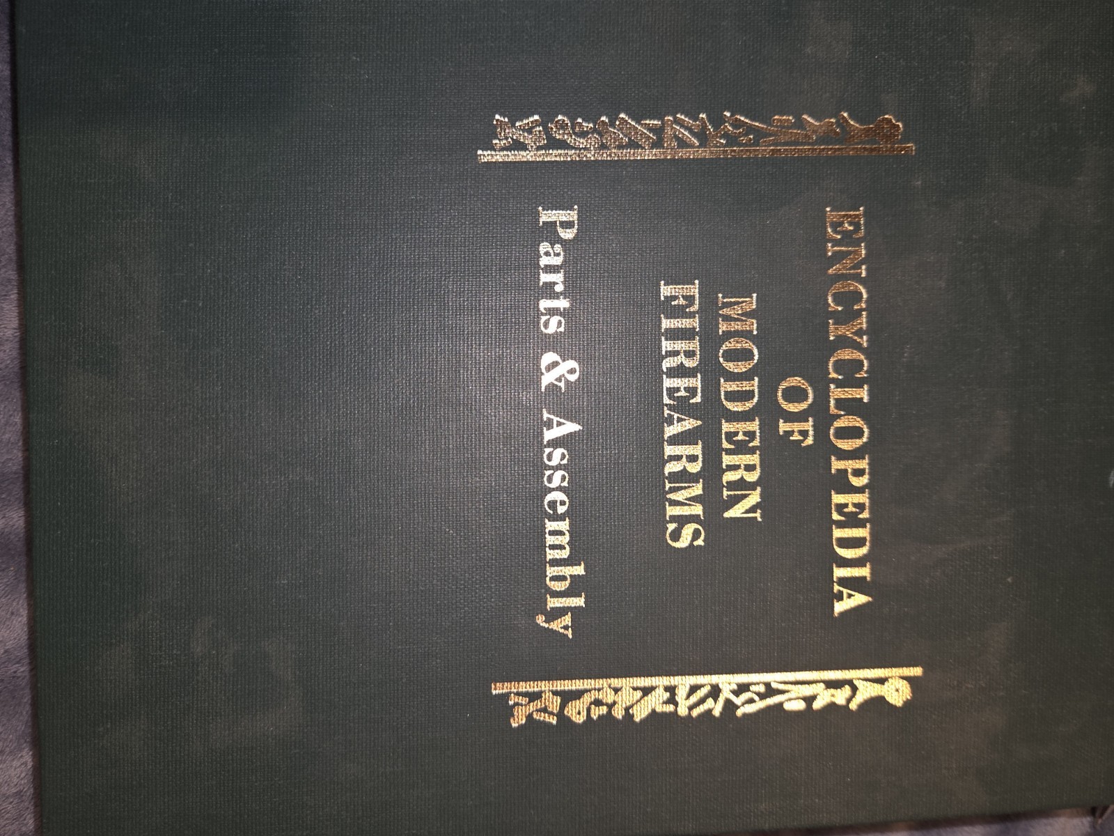 Encyclopedia of Modern Firearms Parts and Assembly Volume 1 Brownell