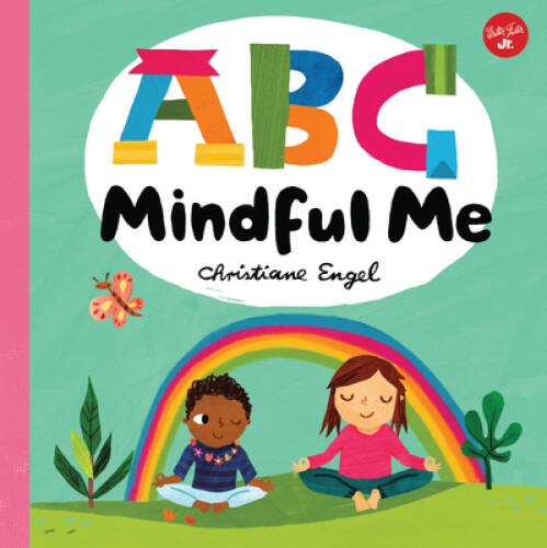ABC for Me: ABC Mindful Me: ABCs for a happy, healthy mind & body – VERY GOOD