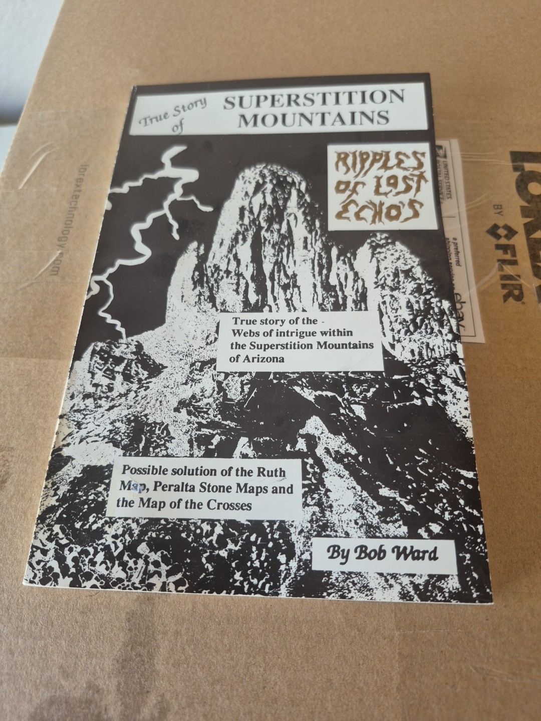 True Story of Superstition Mountains – Ripples of Lost Echo’s by Bob Ward