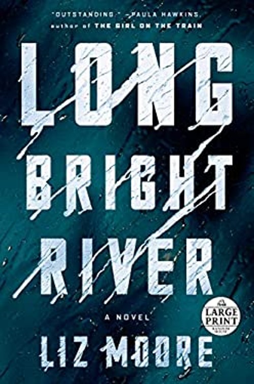 Long Bright River : A Novel Paperback Liz Moore