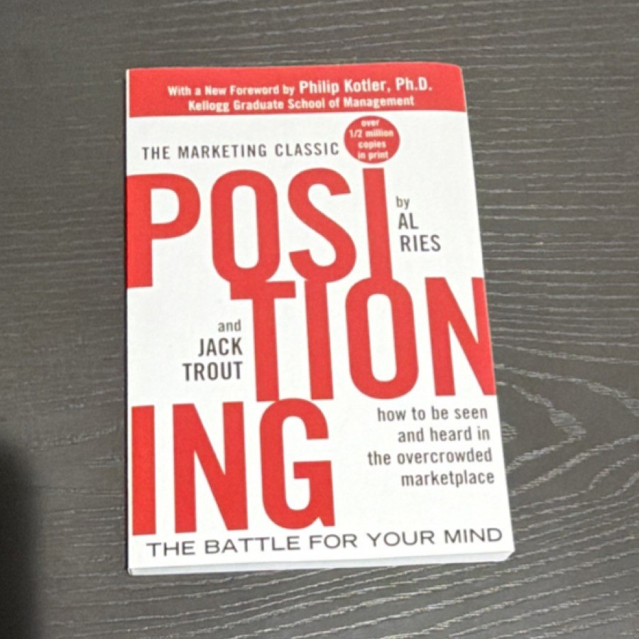 Al Ries & Jack Trout Positioning: the Battle for Your Mind TPB 2001 McGraw-Hill