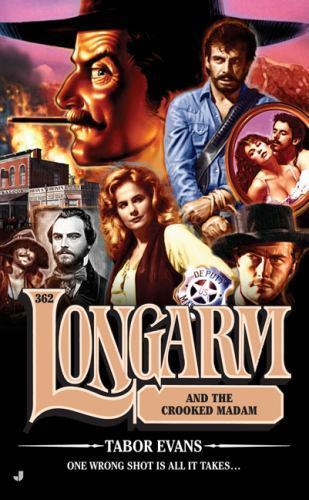 Longarm and the Crooked Madam 362 by Tabor Evans (2008, Uk- a Format Paperback)