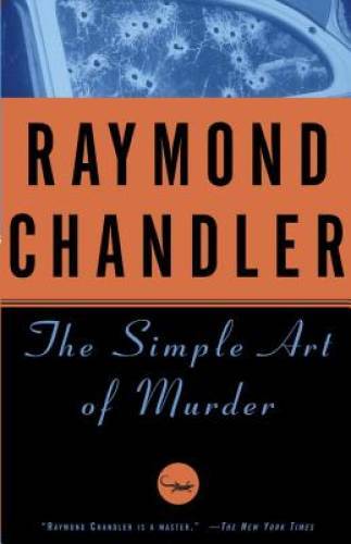 The Simple Art of Murder – Paperback By Chandler, Raymond – GOOD