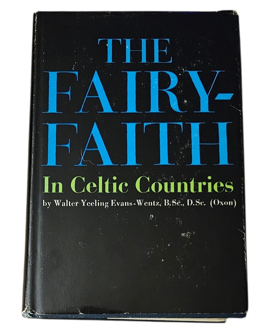 The Fairy-Faith In Celtic Countries Walter Yeerling Evans-Wentz 1966 HC Book