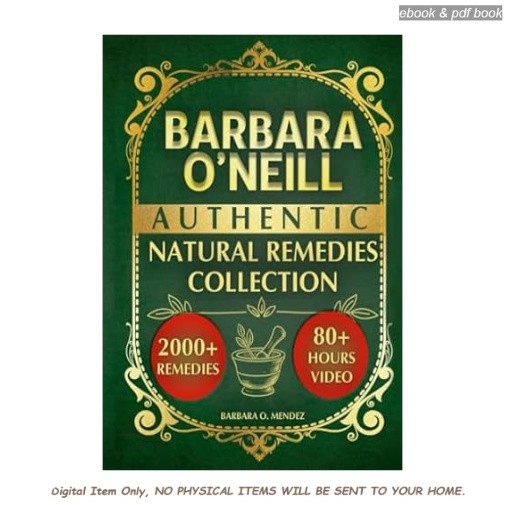 Barbara O’Neill’s Authentic Natural Remedies Collection, Barbara O. Mendez 2026