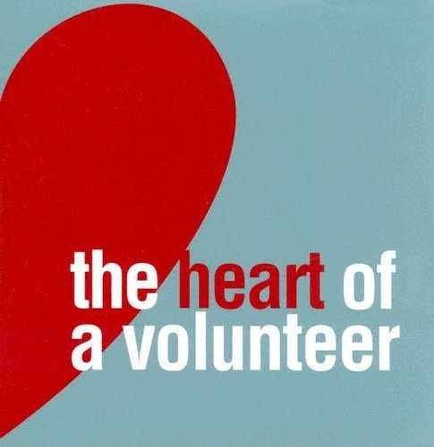 The Heart Of A Volunteer – Hardcover, by Dan Zadra – Very Good b