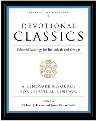 Devotional Classics: Revised Edition: Selected Readings for Individ – ACCEPTABLE
