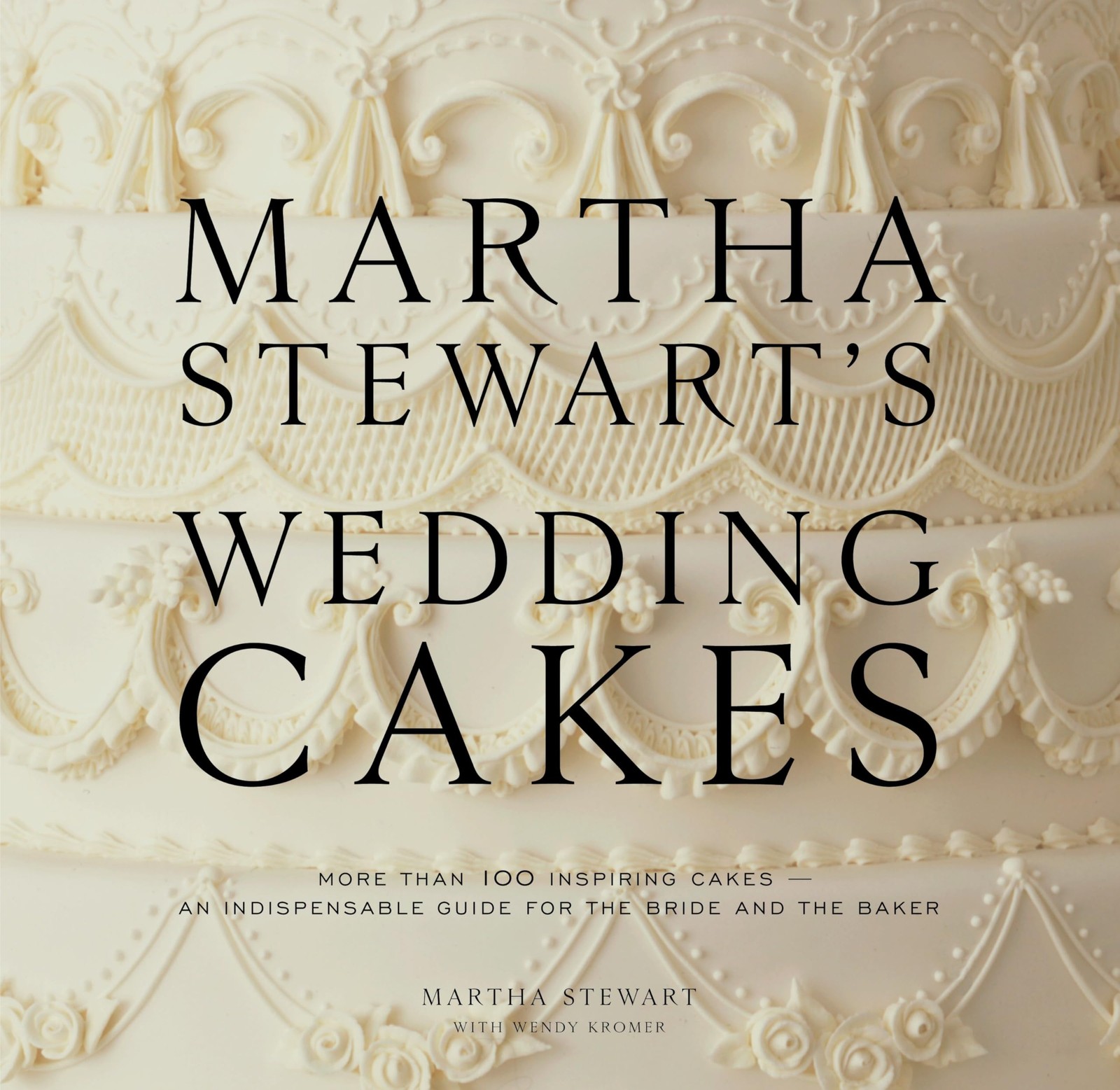 Martha Stewart’s Wedding Cakes: More Than 100 Inspiring Cakes–An Indispensa…