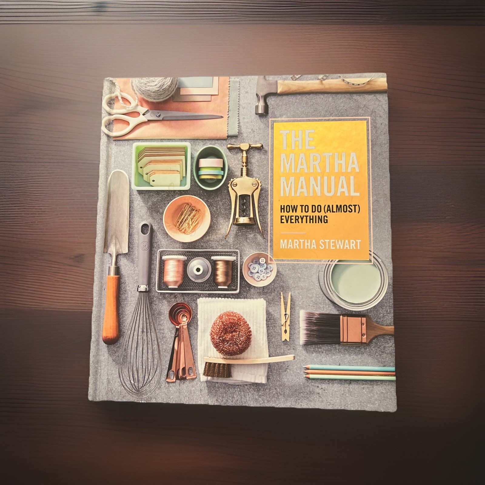 Martha Manual : How to Do (Almost) Everything by Martha Stewart (2019,…