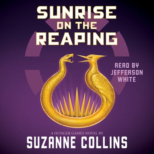 Sunrise on the Reaping (a Hunger Games Novel) by Suzanne Collins: New Audiobook