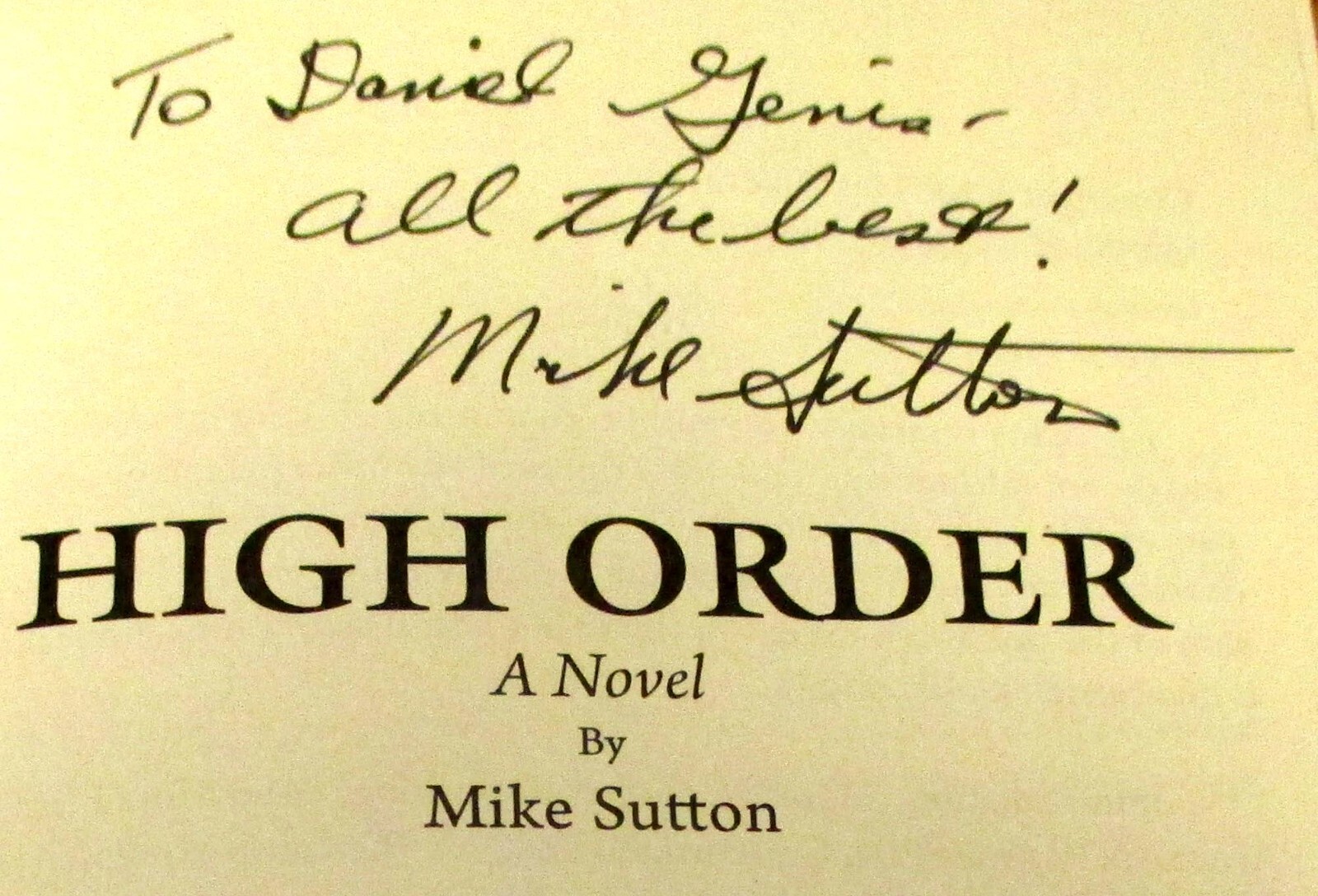 2009 High Order by Mike Sutton SIGNED First Printing Softcover Book 416 Pages