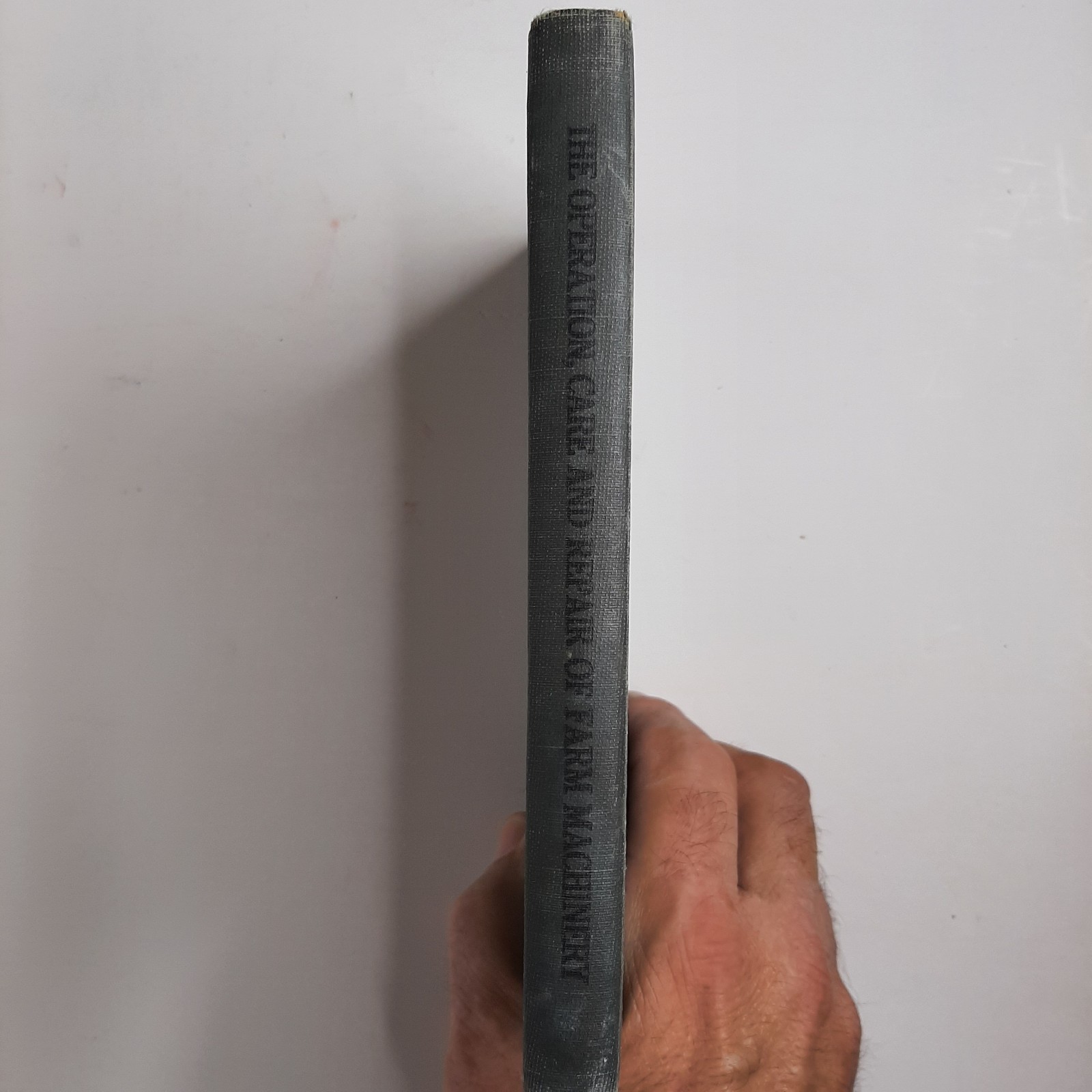 THE OPERATION, CARE, AND REPAIR OF FARM MACHINERY 22nd Ed. John Deere HC TBK6