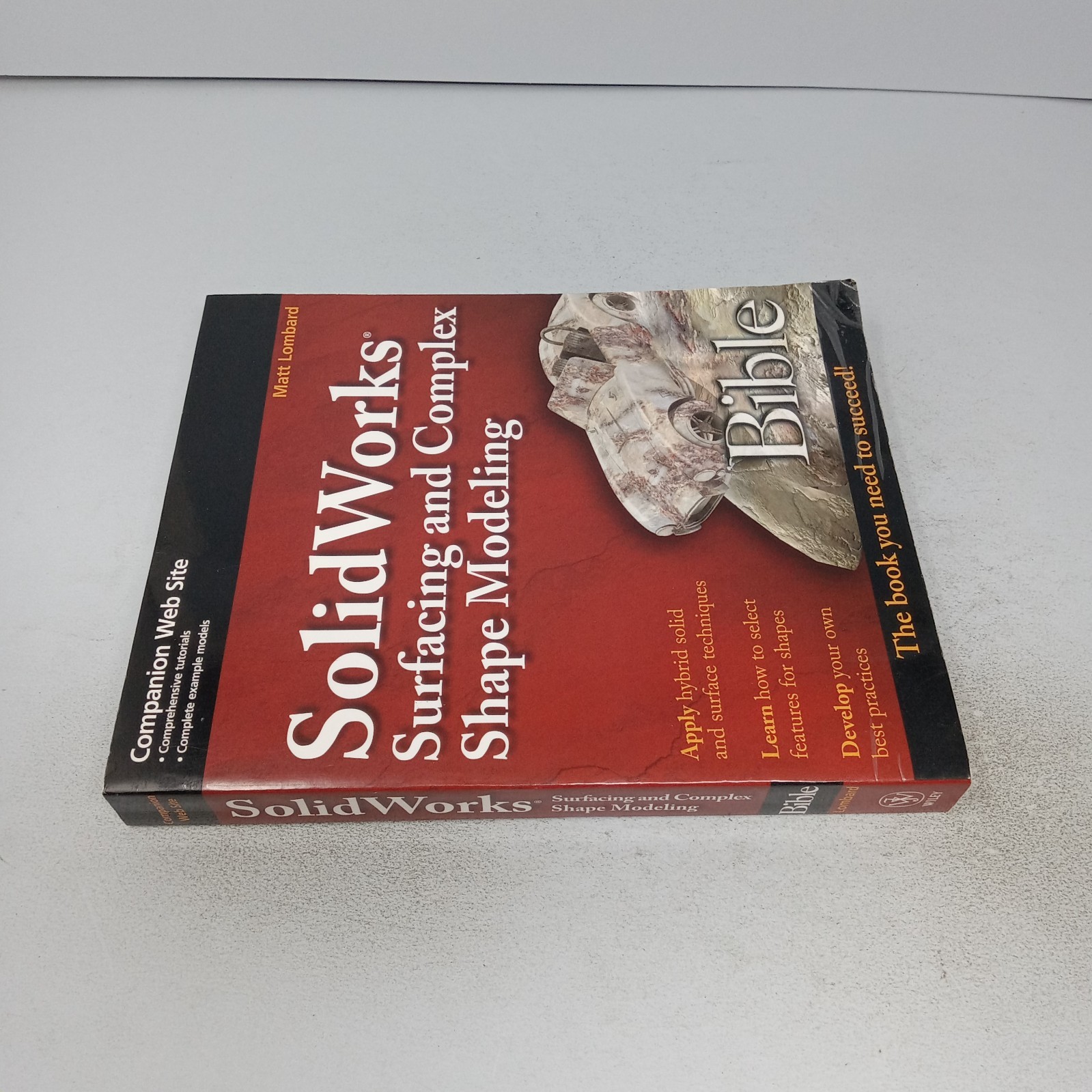 SolidWorks Surfacing and Complex Shape Modeling Bible 2008 Wiley PB Matt Lombard