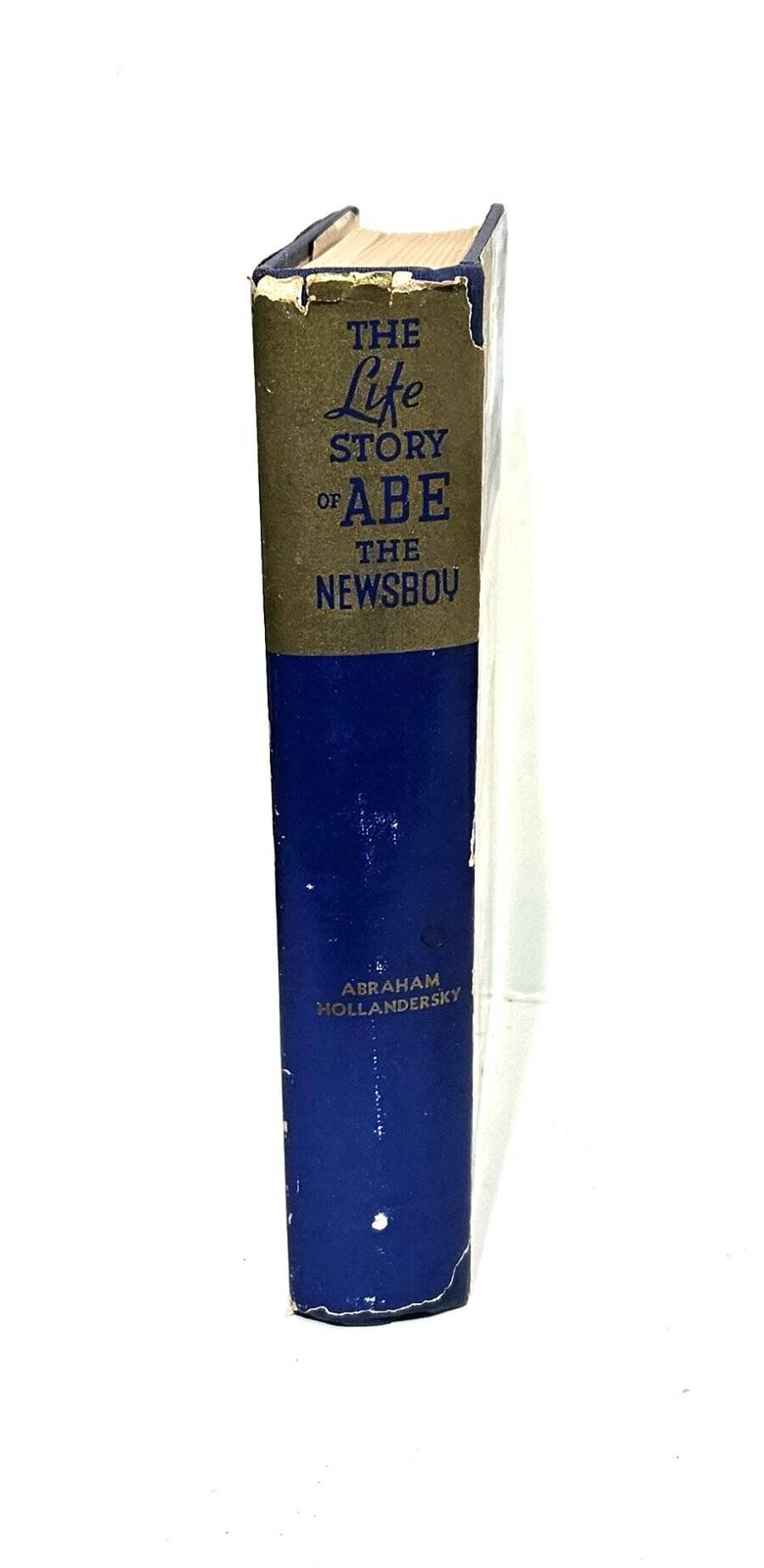 The Life Story of Abe the Newsboy by Abe Hollandersky 1958 Hardcover 22nd Ed.