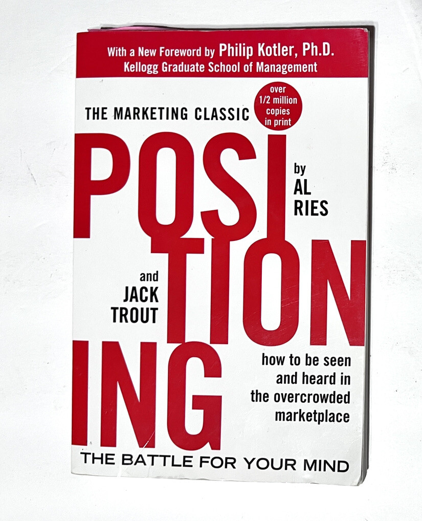 Positioning: The Battle for Your Mind