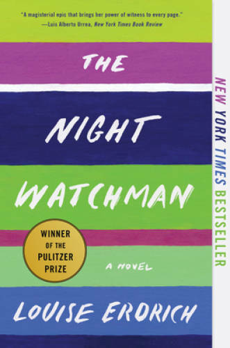 The Night Watchman: A Novel – Paperback By Erdrich, Louise – GOOD